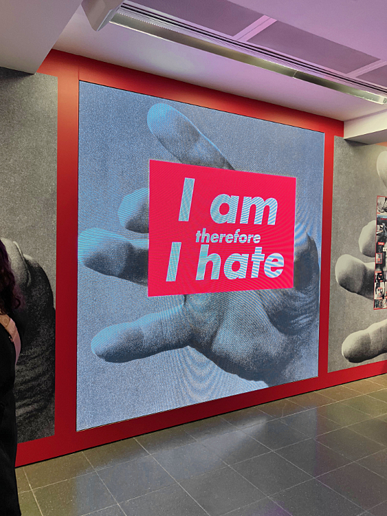 Barbara Kruger exhibition I am therefore I hate